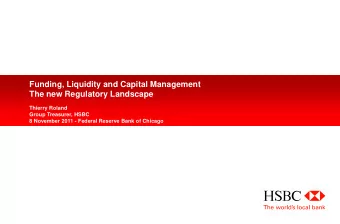 Funding, Liquidity and Capital Management  The new Regulatory Landscape  Thierry Roland  Group
