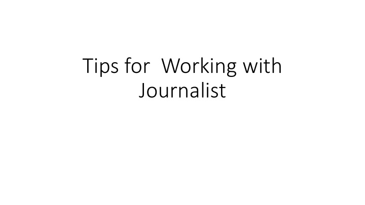 tips for working with journalist