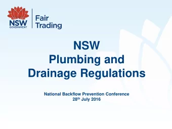 NSW  Plumbing and Drainage Regulations  National Backflow Prevention Conference 28 th July 2016