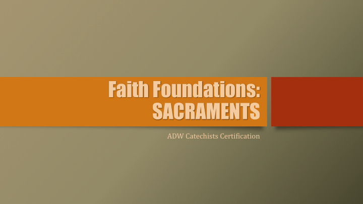 faith foundations sacraments