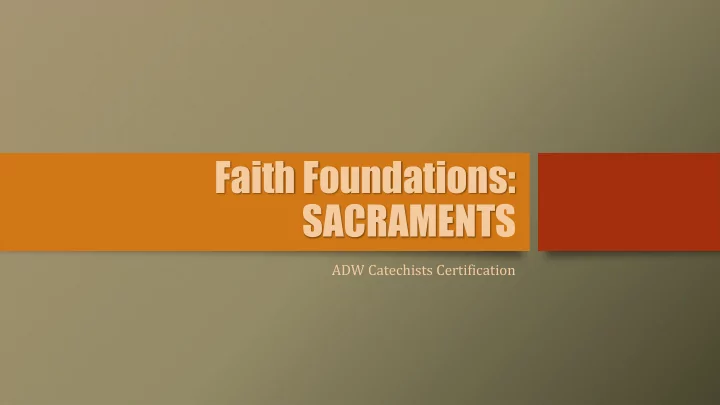faith foundations sacraments