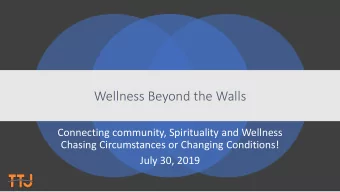 Wellness Beyond the Walls  Connecting community, Spirituality and Wellness  Chasing Circumstances