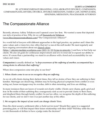 The Compassionate Alliance  Recently, attorney Ashley Tollakson and I opened a new law firm.  We