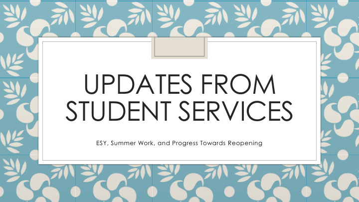 updates from student services