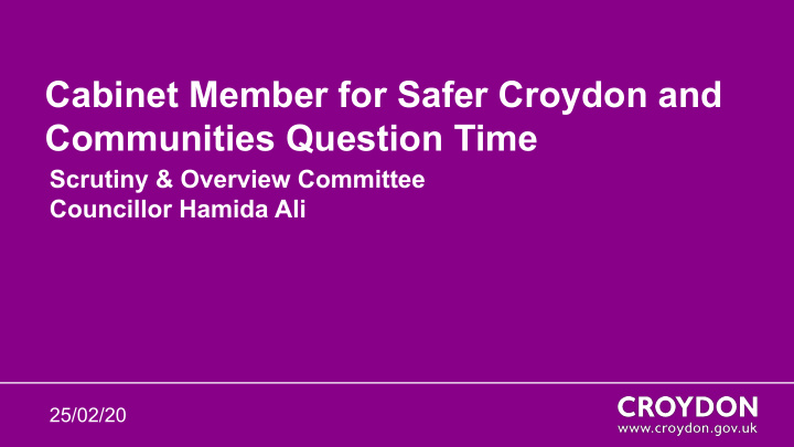 cabinet member for safer croydon and communities question