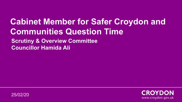 cabinet member for safer croydon and communities question