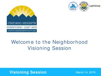 Welcome to the Neighborhood  Visioning Session  Visioning Session  March 14, 2019  THE CHOICE PLAN
