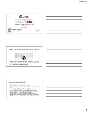 5/29/2019  Colorado Advocacy in Action Conference  Vail, CO  June 5, 2019  VINE-Victim Information