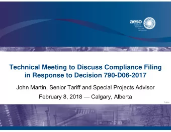Technical Meeting to Discuss Compliance Filing  in Response to Decision 790-D06-2017  John Martin,