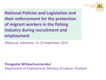 industry during recruitment and  employment  Makassar, Indonesia  12-13 September 2013  Piengpahp