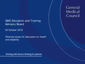 GMC Education and Training  Advisory Board  20 October 2016  Potential areas for discussion on