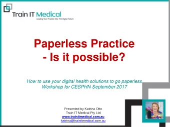 Paperless Practice  - Is it possible?  How to use your digital health solutions to go paperless