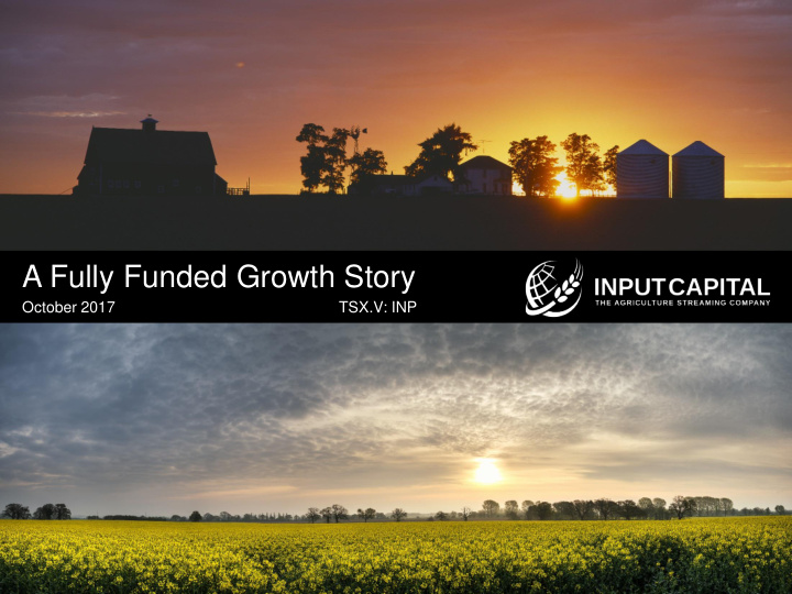 a fully funded growth story