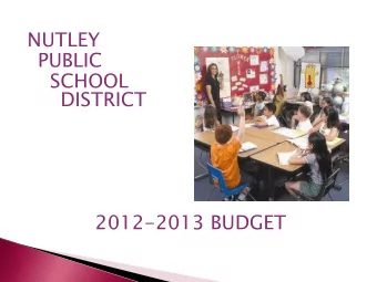 SCHOOL  DISTRICT  2012-2013 BUDGET  Budget process began in the fall of 2011.  Numerous