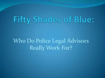 Who Do Police Legal Advisors  Really Work For?  Police Legal Advisors  deal with various areas of