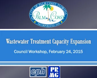 Counc  ouncil W  Works  kshop  op, F  Febr  bruary 2  24,  4, 2  2015  Future WWTF  No. 2 Capacity