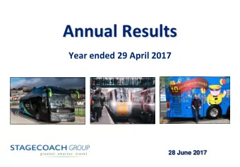 Annual Results  Year ended 29 April 2017  28 June 2017  2  Cautionary statement  This document is