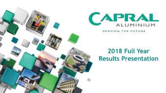 2018 Full Year  Results Presentation  Australia's leading supplier of aluminium  products and