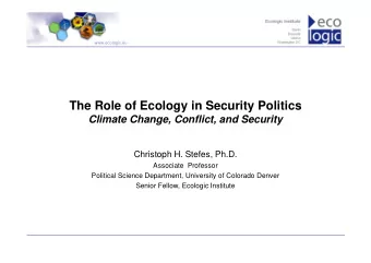The Role of Ecology in Security Politics  Climate Change, Conflict, and Security  Christoph H.