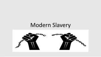 Modern Slavery  Modern Slavery Act 2015   Part 1 - Offences Part 3 - Maritime Enforcement  1