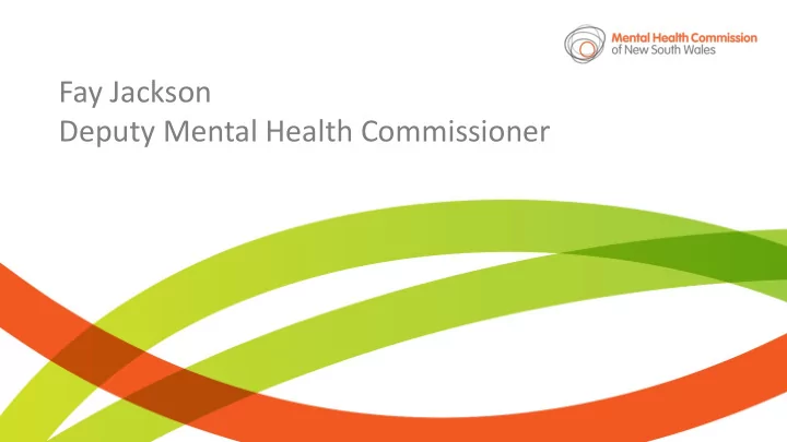 fay jackson deputy mental health commissioner my time line
