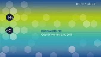 Huntsworth Plc  Capital Markets Day 2019  Disclaimer  The information contained in this