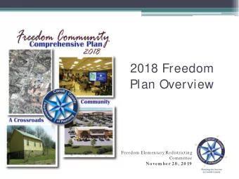 2018 Freedom  Plan Overview  Freedom Elementary Redistricting  Committee  Novem ber 20 , 20 19
