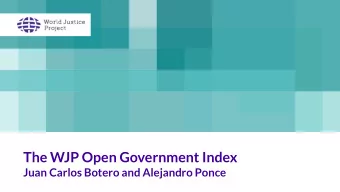 The WJP Open Government Index  Juan Carlos Botero and Alejandro Ponce  Defining Open Government