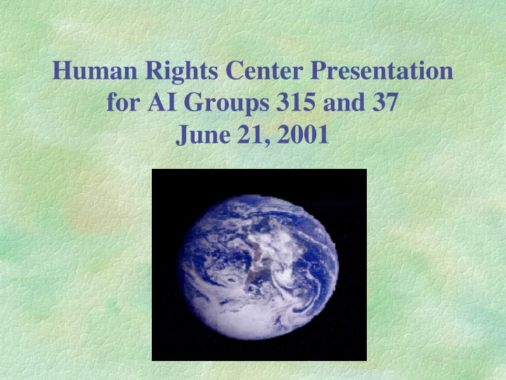 human rights center presentation for ai groups 315 and 37
