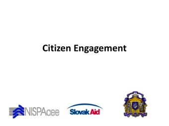 Citizen Engagement  Purpose of the module  To provide relevant knowledge