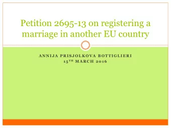marriage in another EU country  A N N I J A  P R I S J O L K O V A  B O T T I G L I E R I 1 5 T H M