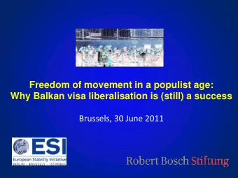 Freedom of movement in a populist age:  Why Balkan visa liberalisation is (still) a success