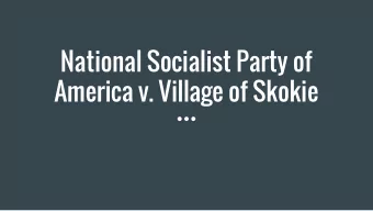 National Socialist Party of  America v. Village of Skokie  Origins of the Case  -  Town of Skokie,