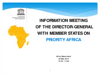 INFORMATION MEETING  OF THE DIRECTOR-GENERAL WITH MEMBER STATES ON  PRIORITY AFRICA  Africa