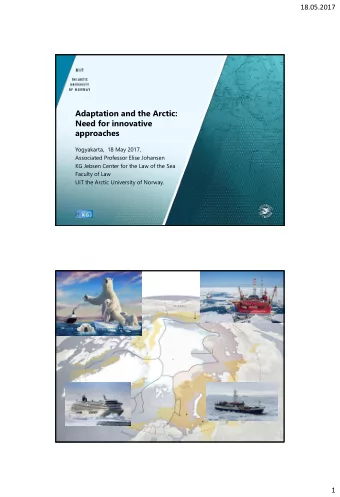 Adaptation and the Arctic:  Need for innovative  approaches  Yogyakarta,  18 May 2017,  Associated