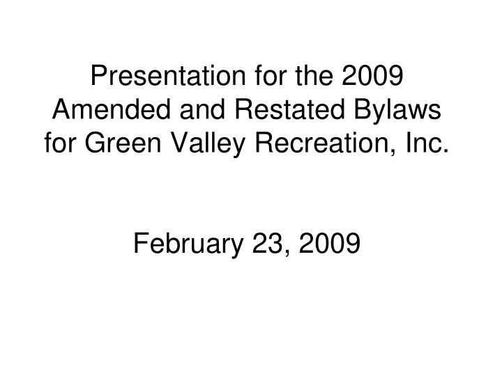 presentation for the 2009 amended and restated bylaws for