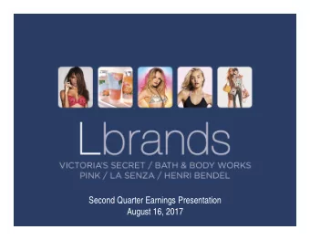 Second Quarter Earnings Presentation  August 16, 2017  Safe Harbor Statement Under the Private