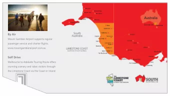 By Air  Mount Gambier Airport supports regular  passenger service and charter flights.