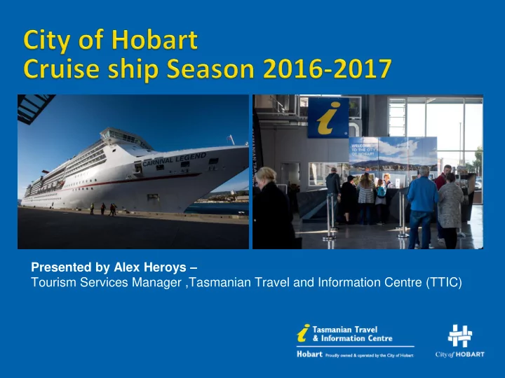 presented by alex heroys tourism services manager