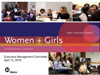 Executive Management Committee  April 12, 2018  1  WGGC COUNCIL  2  WGGC Goals  The Goals of the