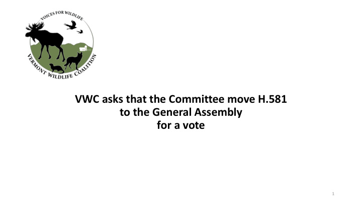 vwc asks that the committee move h 581 to the general