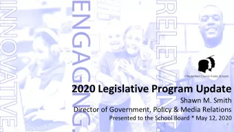 2020 Legislative Program Update  Shawn M. Smith  Director of Government, Policy &amp; Media