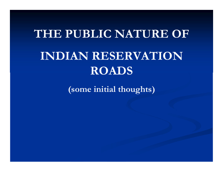 the public nature of indian reservation roads