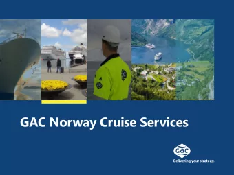 GAC Norway Cruise Services  2  2  Contents    Global Snapshot    GAC Norway    Shipping