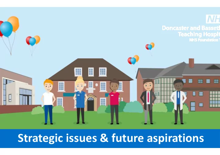 strategic issues future aspirations richard parker obe