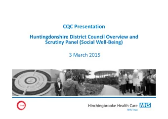 CQC Presentation  Huntingdonshire District Council Overview and  Scrutiny Panel (Social Well-Being)