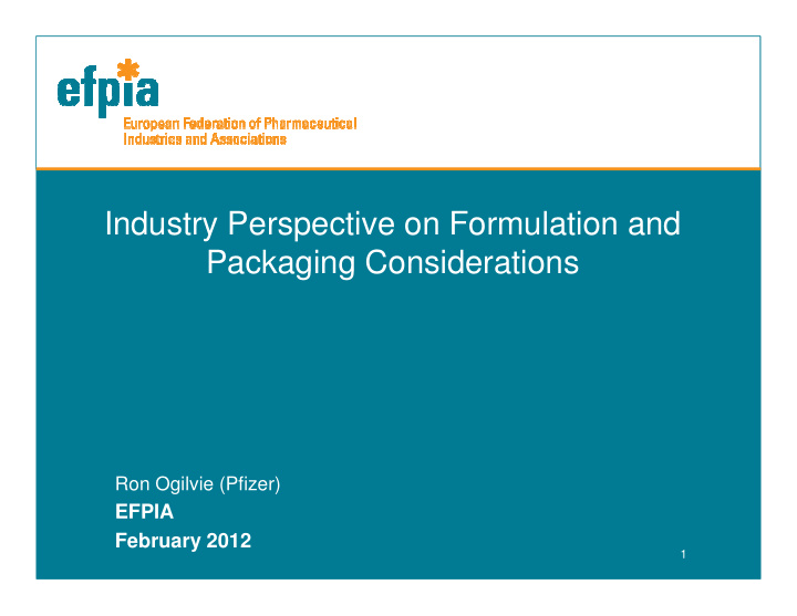 industry perspective on formulation and packaging