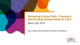 New Funding Dynamic Built On Trust  March 29, 2018  San Diego Grantmakers Annual Conference
