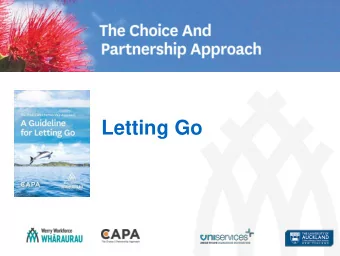Letting Go  WHAT IS THE CHOICE &amp; PARTNERSHIP APPROACH?    The Choice and Partnership