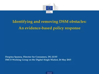 An evidence-based policy response  Despina Spanou, Director for Consumers, DG JUST  IMCO Working